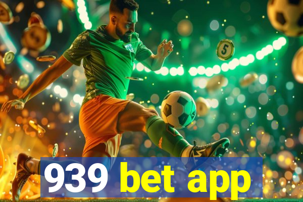 939 bet app